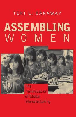 Assembling Women(English, Paperback, Caraway Teri L.)