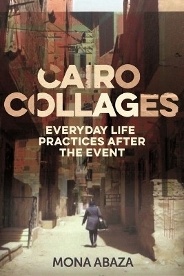 Cairo Collages(English, Paperback, Abaza Mona)