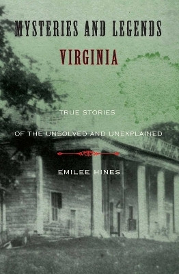 Mysteries and Legends of Virginia(English, Electronic book text, Hines Emilee)