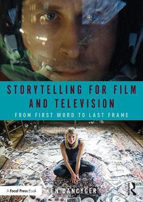 Storytelling for Film and Television(English, Paperback, Dancyger Ken)