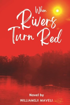 When Rivers Turn Red(Paperback, Williamsji Maveli)