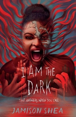 I Am the Dark That Answers When You Call(English, Paperback, Shea Jamison)