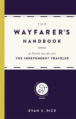 The Wayfarer's Handbook(English, Hardcover, Rice Evan S.)