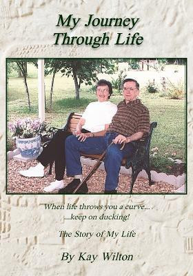 My Journey Through Life(English, Paperback, Wilton Kay)