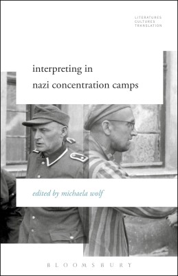 Interpreting in Nazi Concentration Camps(English, Paperback, unknown)