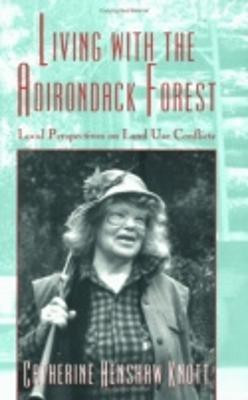 Living with the Adirondack Forest(English, Hardcover, Knott Catherine Henshaw)