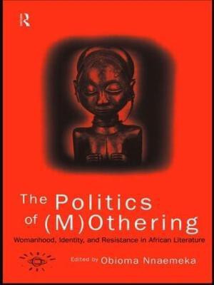 The Politics of (M)Othering(English, Paperback, unknown)
