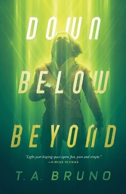 Down Below Beyond(English, Paperback, Bruno T A)