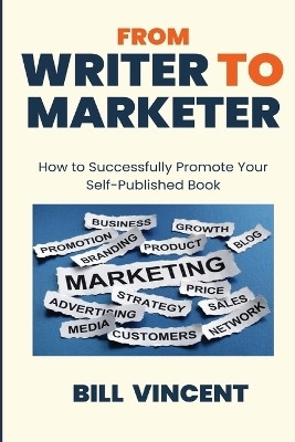 From Writer to Marketer (Large Print Edition)(English, Paperback, Vincent Bill)