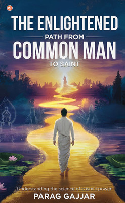 The Enlightened Path: from Common Man to Saint(English, Paperback, Gajjar Parag)