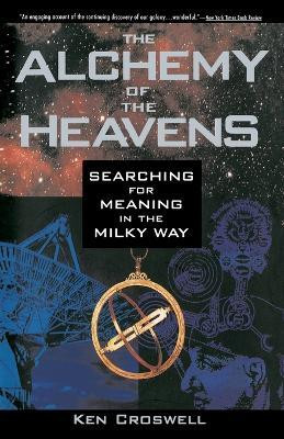 The Alchemy of the Heavens(English, Paperback, Croswell Ken)