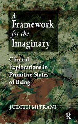 A Framework for the Imaginary(English, Paperback, Mitrani Judith L.)