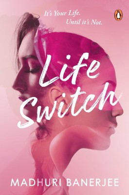 Life Switch(English, Paperback, Banerjee Madhuri)