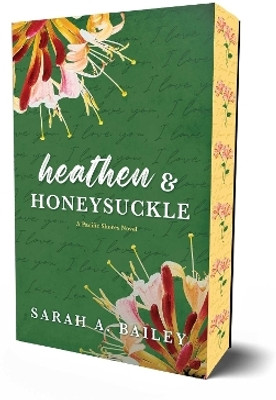 Heathen & Honeysuckle: Volume 1(English, Paperback, Bailey Sarah A.)