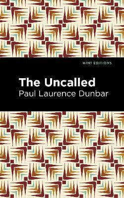 The Uncalled(English, Paperback, Dunbar Paul Laurence)