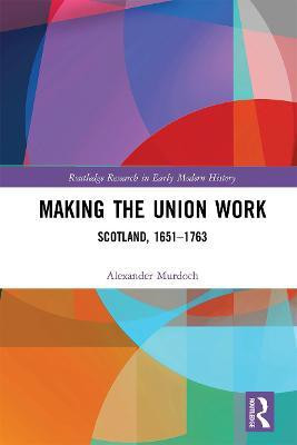 Making the Union Work(English, Paperback, Murdoch Alexander)