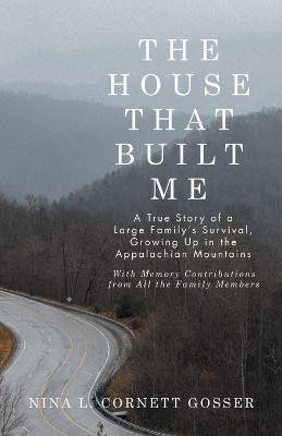 The House That Built Me(English, Paperback, Gosser Nina L Cornett)