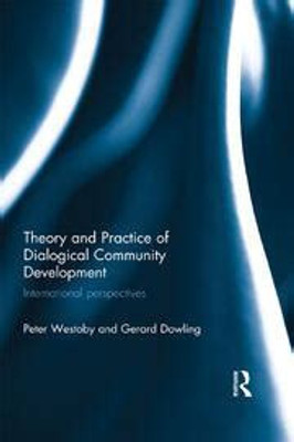 Theory and Practice of Dialogical Community Development(English, Electronic book text, Westoby Peter)