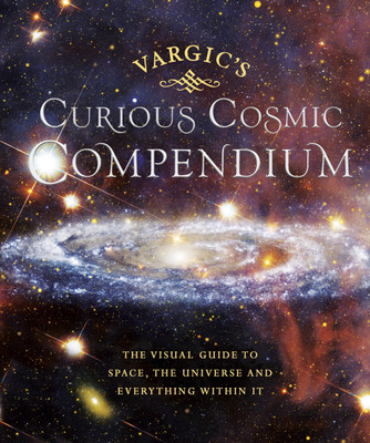 Vargic's Curious Cosmic Compendium(English, Hardcover, Vargic Martin)