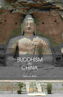 Buddhism in China(Paperback, Samuel Beal)