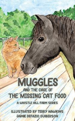 Muggles and the Case of the Missing Cat Food(English, Paperback, Guiberson Jamie Defazio)