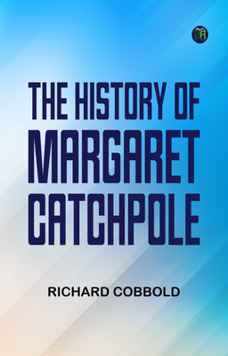The History of Margaret Catchpole(Paperback, Richard Cobbold)