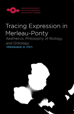 Tracing Expression in Merleau-Ponty(English, Paperback, Foti Veronique M.)