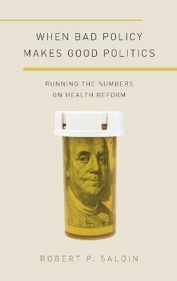 When Bad Policy Makes Good Politics(English, Hardcover, Saldin Robert P.)