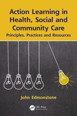 Action Learning in Health, Social and Community Care(English, Paperback, Edmonstone John)