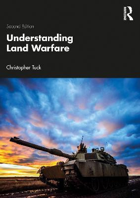 Understanding Land Warfare(English, Paperback, Tuck Christopher)