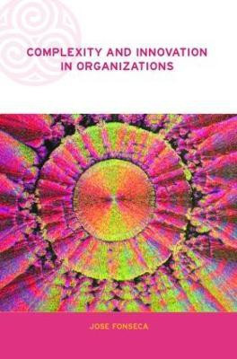 Complexity and Innovation in Organizations(English, Paperback, Fonseca Jose)