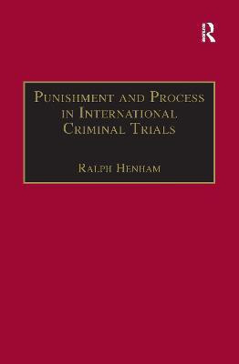 Punishment and Process in International Criminal Trials(English, Paperback, Henham Ralph)