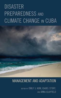 Disaster Preparedness and Climate Change in Cuba(English, Hardcover, unknown)