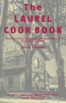 The Laurel Cook Book(English, Paperback, St John's Episcopal Church Altar Guild)