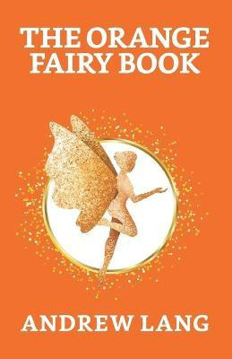 The Orange Fairy Book(English, Paperback, Lang Andrew)