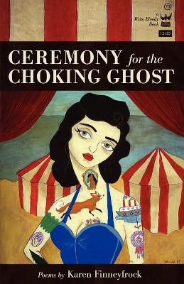 Ceremony for the Choking Ghost(English, Paperback, Finneyfrock Karen)