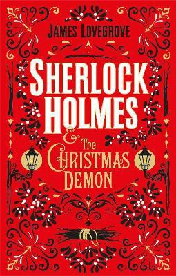 Sherlock Holmes and the Christmas Demon(English, Hardcover, Lovegrove James)