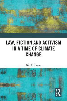Law, Fiction and Activism in a Time of Climate Change(English, Hardcover, Rogers Nicole)