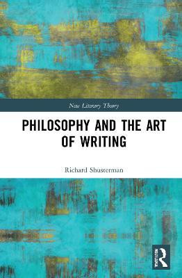 Philosophy and the Art of Writing(English, Hardcover, Shusterman Richard)