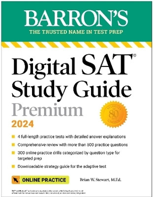 Digital SAT Study Guide Premium, 2024: 4 Practice Tests + Comprehensive Review + Online Practice(English, Paperback, Stewart Brian W. M.Ed.) Digital SAT Study Guide Premium, 2024: 4 Practice Tests + Comprehensive Review + Online Practice(English, Paperback, Stewart Brian W. M.Ed.)