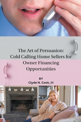 The Art of Persuasion(English, Paperback, Cook Clyde N III)