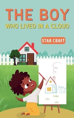 The Boy Who Lived in a Cloud(English, Paperback, Craft Star)