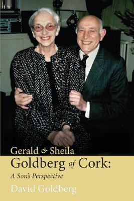 Gerald & Sheila Goldberg of Cork(English, Paperback, Goldberg David)