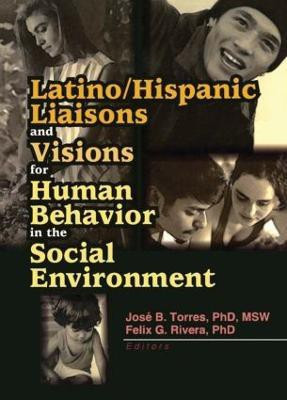 Latino/Hispanic Liaisons and Visions for Human Behavior in the Social Environment(English, Paperback, Rivera Felix G)