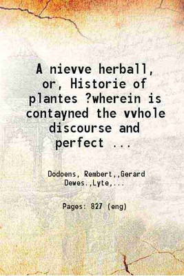 A nievve herball or, Historie of plantes 1578 [Hardcover](Hardcover, D. Rembert, Gerard Dewes. Henry Lyte(Tr.))