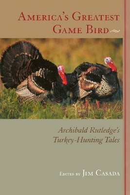 America's Greatest Game Bird(English, Paperback, Rutledge Archibald)