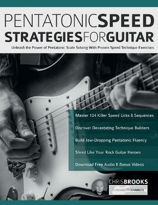 Pentatonic Speed Strategies For Guitar(English, Paperback, Brooks Chris)
