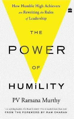 The Power of Humility(English, Hardcover, Murthy Ramana.P.V.)