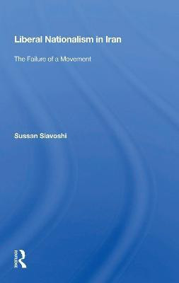 Liberal Nationalism In Iran(English, Paperback, Siavoshi Sussan)