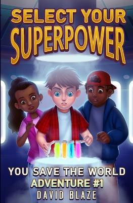 Select Your Superpower(English, Paperback, Blaze David)